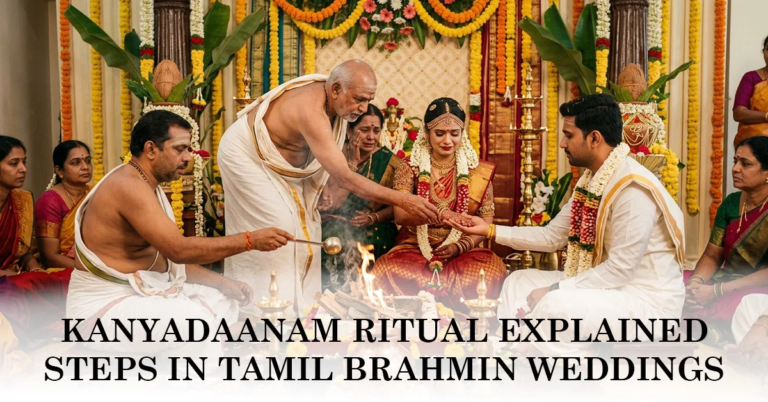 Kanyadaanam Ritual Explained: Steps in Tamil Brahmin Weddings